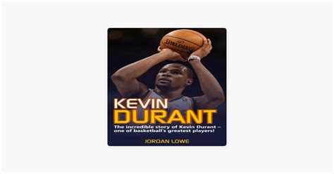 ‎kevin Durant The Incredible Story Of Kevin Durant One Of Basketball