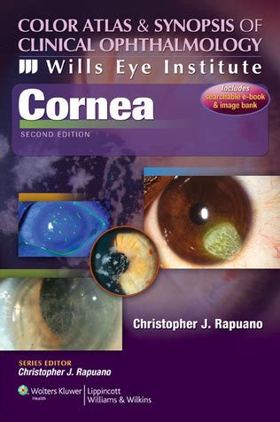 Cornea Color Atlas And Synopsis Of Clinical Ophthalmology Wills Eye