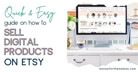 The Quick And Easy Guide On How To Sell Digital Downloads On Etsy