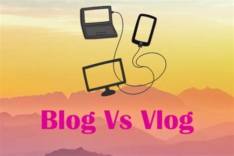 Vlog Vs Blog What Is The Difference Ultimate Guide