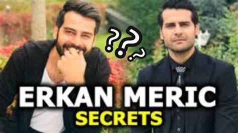 erkan meric secret life 2022 girlfriend celebrities relationship celebrities profile youtube
