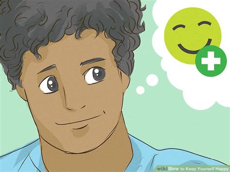 4 Ways To Keep Yourself Happy Wikihow