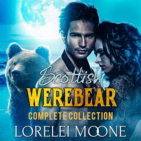 Scottish Werebear The Complete Collection Lorelei Moone Patrick Blackthorne EXplicitTales