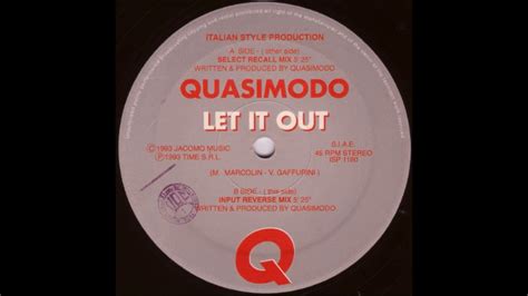 Quasimodo Let It Out Select Recall Mix 1993 Youtube