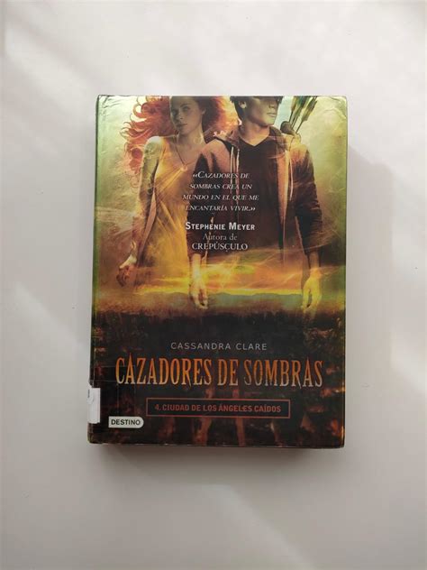 Cazadores De Sombras 4 Ciudad De Los Ángeles Caídos Amica