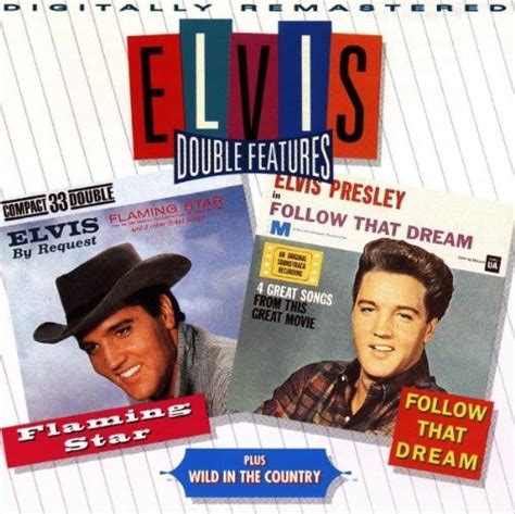 Elvis Presley Flaming Starwild In The Countryfollow That Dream