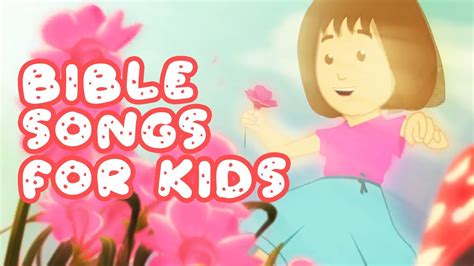 Bible Songs Compilation For Kids Christian Kids Songs Youtube
