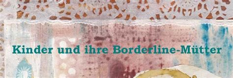 Nur die sekundärquelle steht im zitat im zitat richtig verwenden. Kinder und ihre Borderline-Mütter (mit Bildern ...