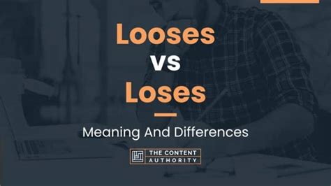 Looses Vs Loses Meaning And Differences