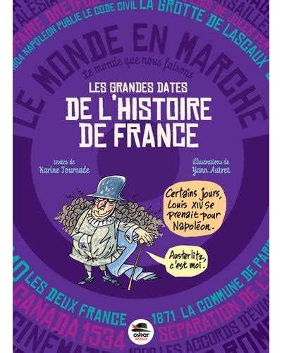 Les Grandes Dates Lhistoire De France Broché Karine Tournade