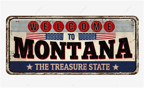 Vintage Metal Sign Vector Art Png Welcome To Montana Vintage Rusty