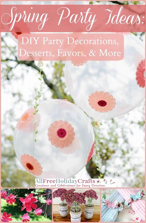 Spring Party Ideas 26 Spring Party Decorations Diy Party Favors