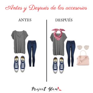 Antes Y Despu S De Los Accesorios En Tu Outfit Project Glam Tips Para Vestir Bien