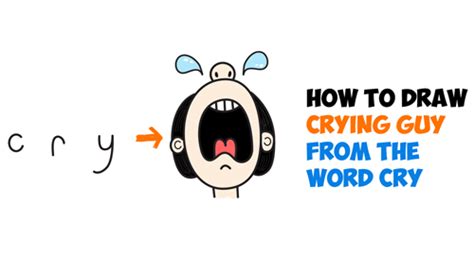 How To Draw Cartoon Crying Person From The Word Cry Easy Step By Step