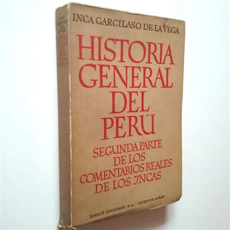 Historia general del Perú Segunda parte de los Comentarios Reales de
