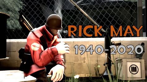A Tribute To Rick May Tf2 Soldier Voice Actor Youtube