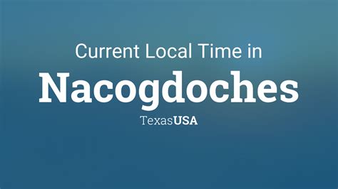 Genaue ortszeit in texas, uhrzeit in allen zeitzonen des landes. Current Local Time in Nacogdoches, Texas, USA