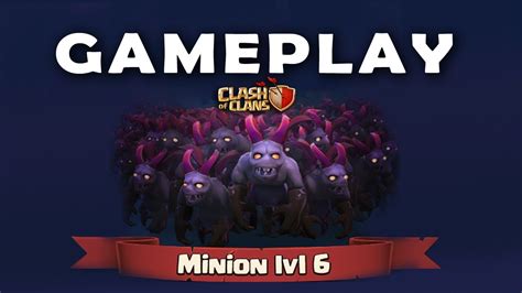 Clash Of Clans Minions Level 6 First Gameplay Youtube