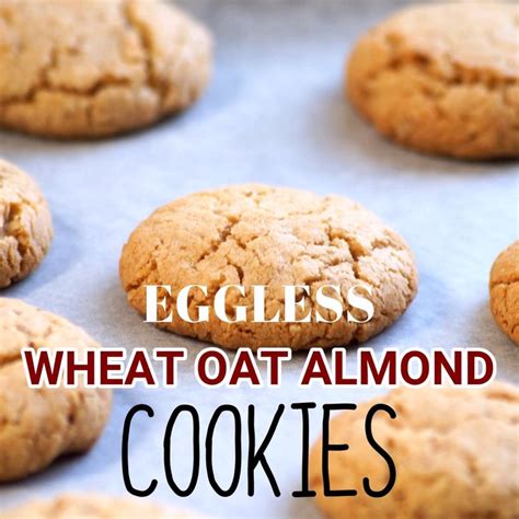 The Best Eggless Wheat Oat Almond Cookies Recipe Christmas Cookies