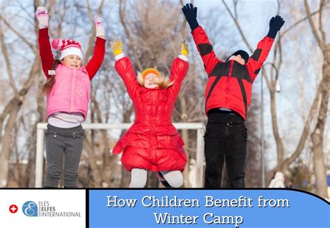 How Children Can Benefit From A Winter Camp Bloggy Moms Magazine