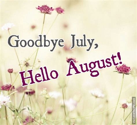 Goodbye July Hello August Pictures Photos And Images For Facebook