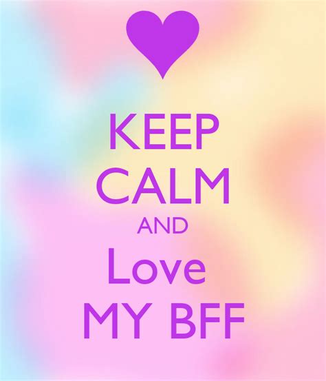 Keep Calm And Love My Bff Poster Dharanavera Keep Calm O Matic