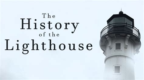 The History Of The Lighthouse