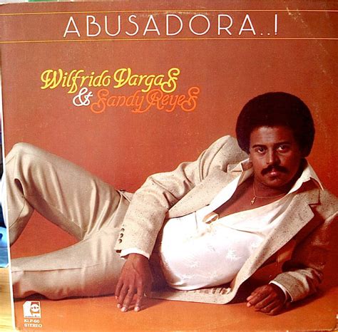 Wilfrido Vargas And Sandy Reyes ¡ Abusadora 1981 Green Labels