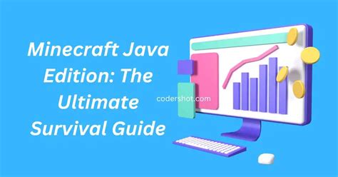 Minecraft Java Edition The Ultimate Survival Guide And Minecraft