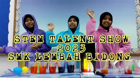 STEM TALENT SHOW 2023 SMK LEMBAH BIDONG YouTube