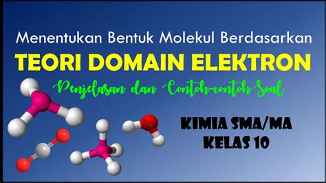 Menentukan Bentuk Molekul Berdasarkan Teori Domain Elektron Youtube