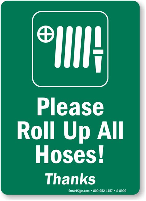 This garden hose expands up to 50 feet, making it versatile for many uses. Please Roll Up All Hoses Thanks Sign
