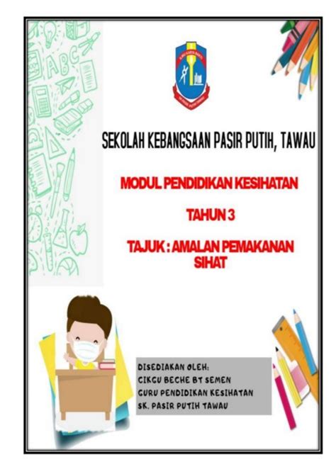 Semua jawaban dalam tugas akhir modul ini bersumber dari bapak ibu yang ikut ppg lebih dulu pelajaran, kecuali mata pelajaran matematika dan pendidikan jasmani, olahraga, dan kesehatan (pjok) di. Amalan Pemakanan Yang Sihat Tahun 3