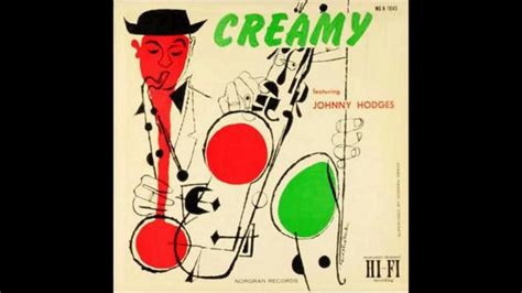 Johnny Hodges Creamy Full Album Youtube