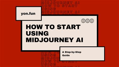 How To Use Midjourney AI A Step By Step Guide