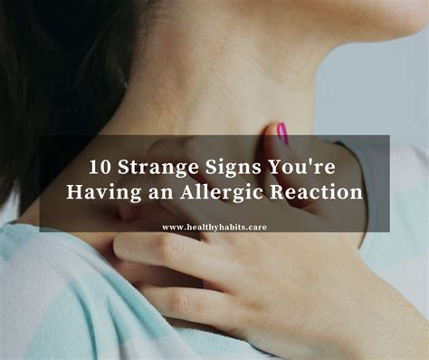 Strange Signs Youre Having An Allergic Reaction Healthy Habits