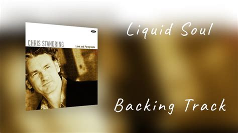 smooth jazz backing track chris standring liquid soul youtube