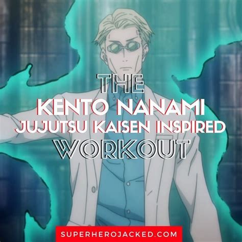 Kento Nanami Workout Routine Train Like The Jujutsu Kaisen Swordsman