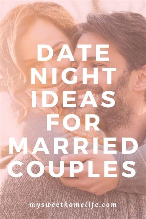 Date Night Ideas For Married Couples Date Night Ideas For Married Couples Married Couple