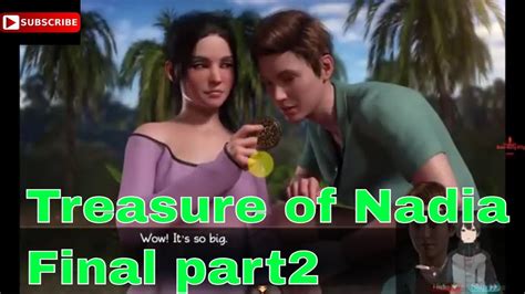 Treasure Of Nadia V Final Part Youtube