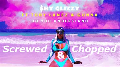 Shy Glizzy Do You Understand Screwed And Chopped Solotae Youtube