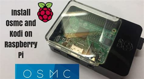How To Install Osmc And Kodi On Raspberry Pi Models Raspberry Pi