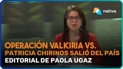 Operaci N Valkiria Vs Patricia Chirinos Sali Del Pa S Editorial