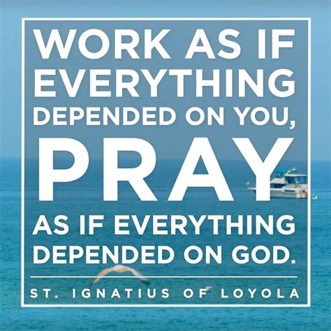 Pray As If Everything Depended On God Quote Shortquotescc