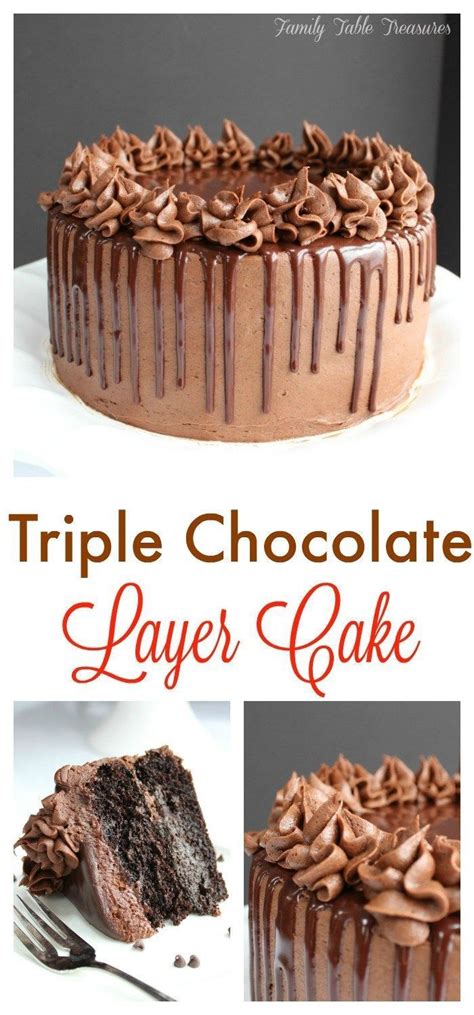 Don't settle for less than three types of chocolate. Triple Chocolate Layer Cake | Recipe | Chocolate layer ...