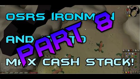 Runescape Osrs Ironman And 1gp To Max Cash Stack Part 8 Youtube