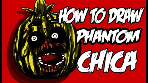 How To Draw Phantom Chica Five Nights At Freddys 3 Youtube