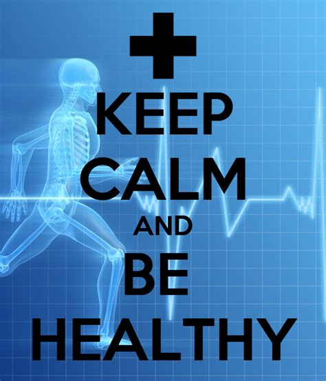 Keep Calm And Be Healthy Poster Liv Keep Calm O Matic