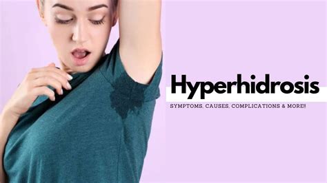 What Is Hyperhidrosis Symptoms Causes Complications And More