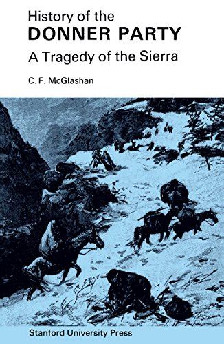 history of the donner party a tragedy of the sierra by mcglashan c f near fine hardcover